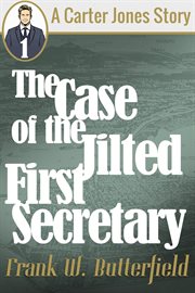The Case of the Jilted First Secretary cover image