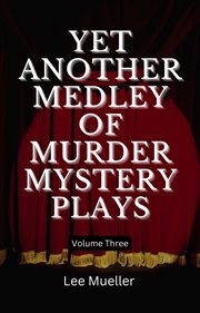 Yet another medley of murder mystery plays cover image