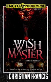 Wishmaster: the novelization : The Novelization cover image