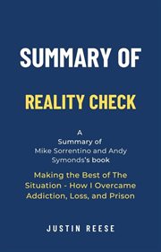 Summary of Reality Check by Mike Sorrentino and Andy Symonds : Making the Best of the Situation. How cover image