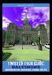 Twisted Tour Guide : Baltimore cover image