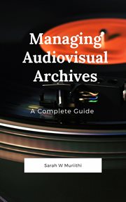 Managing Audiovisual Archives cover image