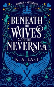 Beneath the waves of the neversea cover image