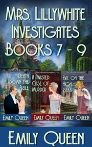 Mrs. Lillywhite Investigates : Books #7-9. Mrs. Lillywhite Investigates cover image