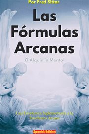 Las Fórmulas Arcanas o Alquimia Mental cover image