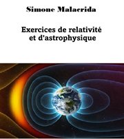 Exercices de relativité et d'astrophysique cover image