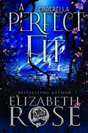 A Perfect Fit: A Retelling of Cinderella cover image