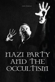 Nazi Party and the Occultism cover image