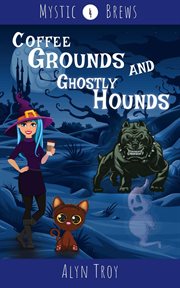 Coffee Grounds and Ghostly Hounds cover image