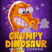 The grumpy dinosaur cover image