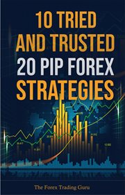 10 Tried and Trusted 20 pip Forex Strategies cover image