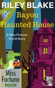 Bayou haunted house cover image