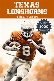 Texas Longhorns Football Fun Facts cover image