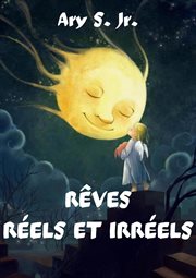 Rêves Réels et Irréels cover image