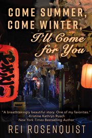 Come summer, come winter, i'll come for you cover image