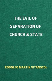The evil of separation of church & state cover image