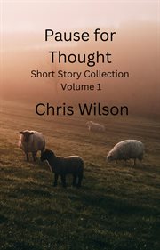 Pause for thought short story collection, volume1 cover image