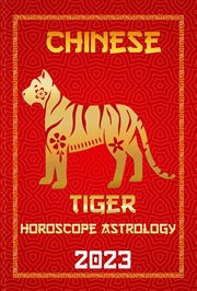 Tiger Chinese Horoscope 2023 : Check Out Chinese New Year Horoscope Predictions 2023 cover image