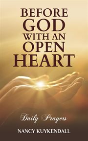 Before God With an Open Heart - Daily Prayers : daily prayers cover image
