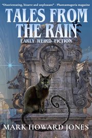 Tales From the Rain: Early Weird Fiction cover image