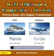 My First Portuguese Transportation & Directions Picture Book With English Translations : Teach & Learn Basic Portuguese words for Children cover image
