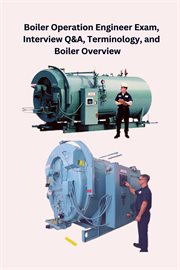 Boiler operation engineer exam, interview Q&A, terminology, and boiler overview cover image