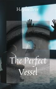 The perfect vessel cover image