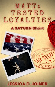 Matt: tested loyalties : Tested Loyalties cover image