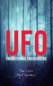 UFO Frightening Encounters cover image