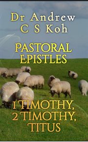 Pastoral epistles: 1 timothy, 2 timothy, titus : 1 Timothy, 2 Timothy, Titus cover image