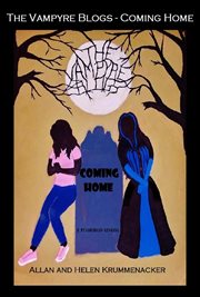 The vampyre blogs - coming home : Coming Home cover image