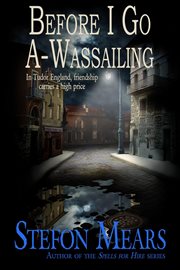 Before i go a-wassailing : Wassailing cover image