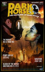 Dark horses: the magazine of weird fiction no. 8 september 2022 : The Magazine of Weird Fiction No. 8 September 2022 cover image