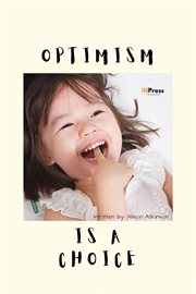 Optimism Is a Choice : INPress Self-Help cover image
