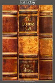 The duchess's case: a fantasy legal procedural novelette : A Fantasy Legal Procedural Novelette cover image