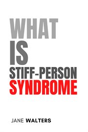 What Is Stiff-Person Syndrome? : Health & Mind cover image