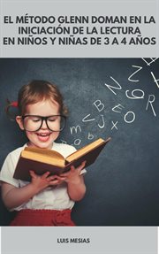 El Método Glenn Doman en la Iniciación de la Lectura En Niños y Niñas de 3 A 4 Años cover image