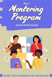 Run a Mentoring Program Toward Passive Income cover image