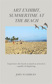 Art exhibit, summertime at the beach cover image