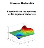 Exercices sur les vecteurs et les espaces vectoriels cover image
