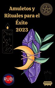 Amuletos y rituales para el exito en el 2023 cover image