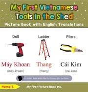 My first vietnamese tools in the shed picture book with english translations cover image
