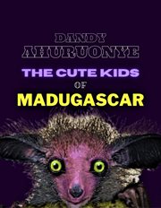 The cute kids of madugascar cover image
