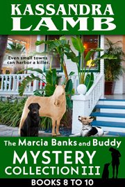 The marcia banks and buddy mystery collection iii : Books #8-10 cover image