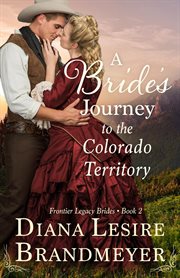 A bride's journey to the colorado territory cover image