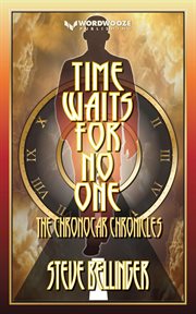 Time Waits for No One: The Chronocar Chronicles : the Chronocar chronicles cover image