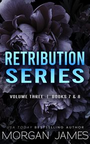 Retribution Series Box Set 3 : Books #7-8. Retribution (James) cover image