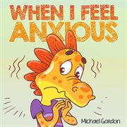 When I Feel Anxious cover image