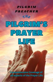The Pilgrim's Prayer Life cover image