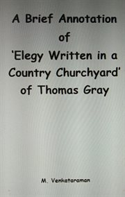 A Brief Annotation of 'Elegy Written in a Country Churchyard' of Thomas Gray cover image